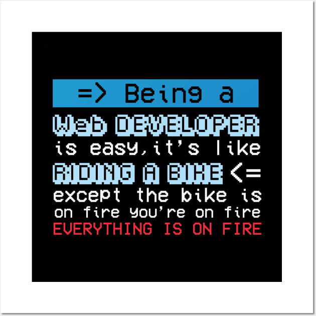 Being a Web Developer is easy... Wall Art by awjunaid